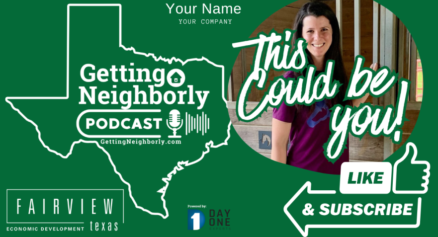 Getting Neighborly Podcast in Fairview Texas Be our Guest